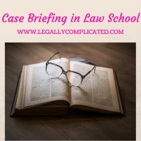 Case Briefing in Law School
